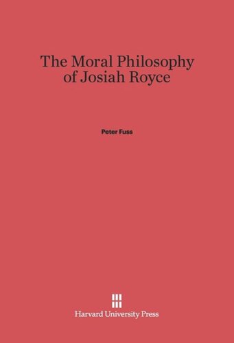 The Moral Philosophy of Josiah Royce