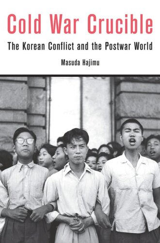 Cold War Crucible: The Korean Conflict and the Postwar World