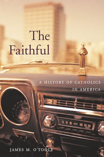 The Faithful: A History of Catholics in America