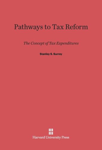 Pathways to Tax Reform: The Concept of Tax Expenditures