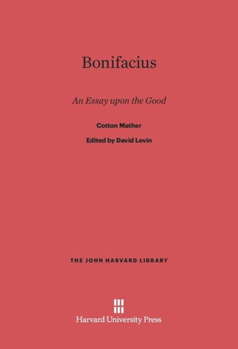 Bonifacius: An Essay upon the Good