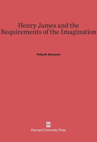 Henry James and the Requirements of the Imagination