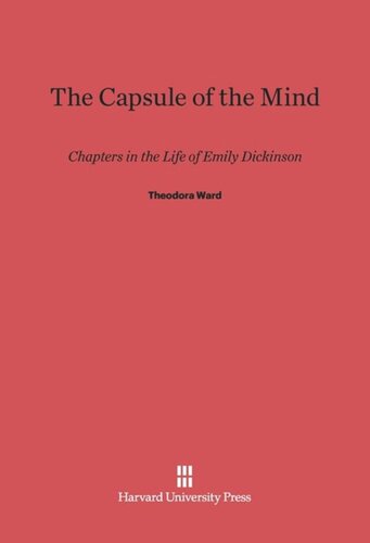 The Capsule of the Mind: Chapters in the Life of Emily Dickinson