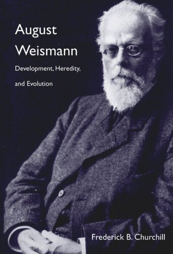 August Weismann: Development, Heredity, and Evolution