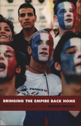 Bringing the Empire Back Home: France in the Global Age