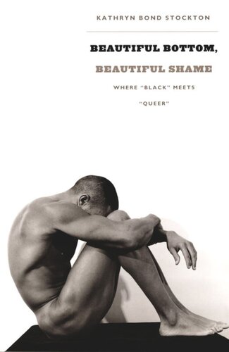 Beautiful Bottom, Beautiful Shame: Where “Black” Meets “Queer”