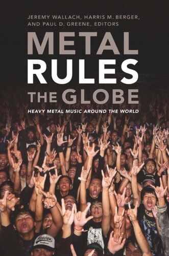 Metal Rules the Globe: Heavy Metal Music around the World