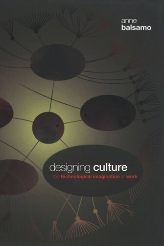 Designing Culture: The Technological Imagination at Work