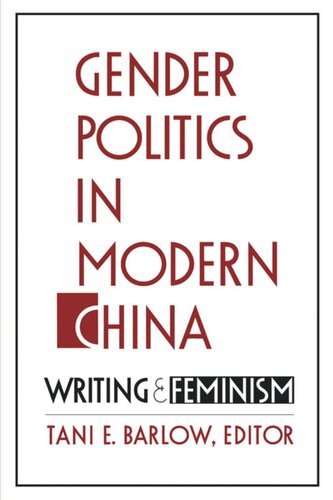 Gender Politics in Modern China: Writing and Feminism