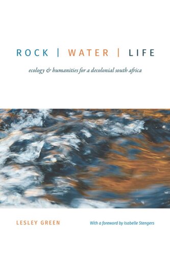 Rock | Water | Life: Ecology and Humanities for a Decolonial South Africa