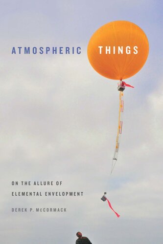 Atmospheric Things: On the Allure of Elemental Envelopment