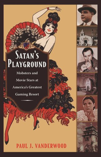 Satan's Playground: Mobsters and Movie Stars at America's Greatest Gaming Resort