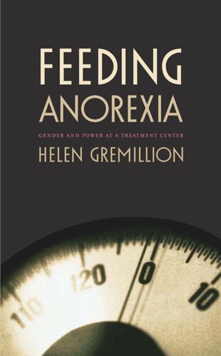 Feeding Anorexia: Gender and Power at a Treatment Center