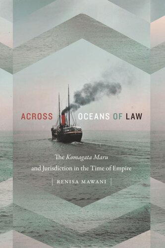 Across Oceans of Law: The Komagata Maru and Jurisdiction in the Time of Empire