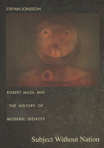 Subject Without Nation: Robert Musil and the History of Modern Identity