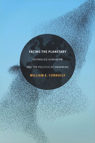 Facing the Planetary: Entangled Humanism and the Politics of Swarming