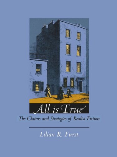 All Is True: The Claims and Strategies of Realist Fiction