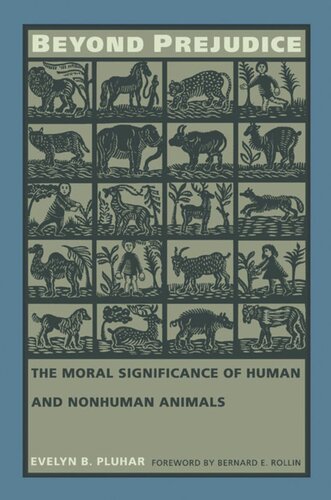 Beyond Prejudice: The Moral Significance of Human and Nonhuman Animals