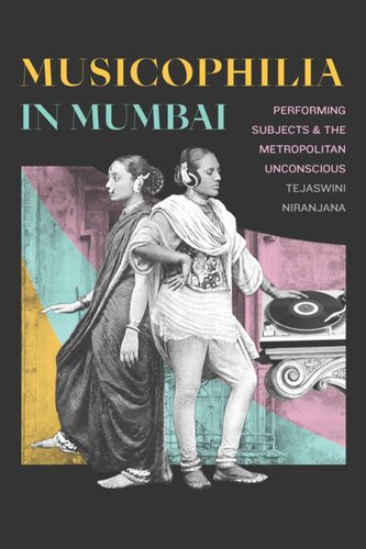 Musicophilia in Mumbai: Performing Subjects and the Metropolitan Unconscious