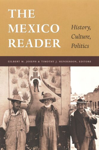 The Mexico Reader: History, Culture, Politics