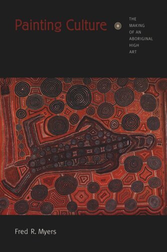 Painting Culture: The Making of an Aboriginal High Art