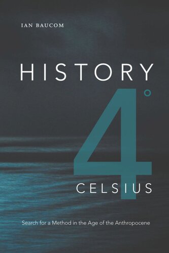 History 4° Celsius: Search for a Method in the Age of the Anthropocene