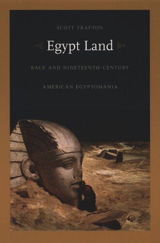 Egypt Land: Race and Nineteenth-Century American Egyptomania