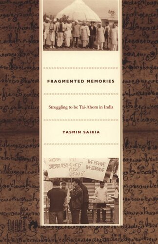 Fragmented Memories: Struggling to be Tai-Ahom in India