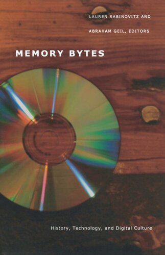 Memory Bytes: History, Technology, and Digital Culture