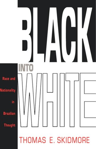 Black into White: Race and Nationality in Brazilian Thought