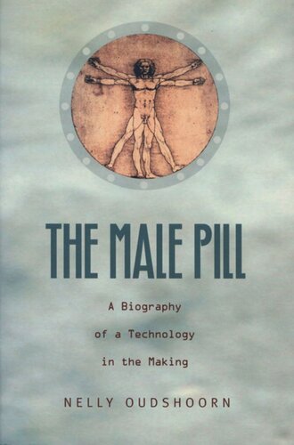 The Male Pill: A Biography of a Technology in the Making