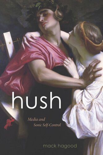 Hush: Media and Sonic Self-Control