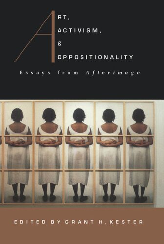 Art, Activism, and Oppositionality: Essays from Afterimage