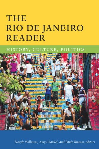 The Rio de Janeiro Reader: History, Culture, Politics