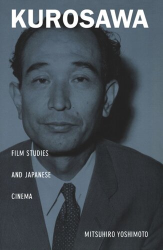 Kurosawa: Film Studies and Japanese Cinema