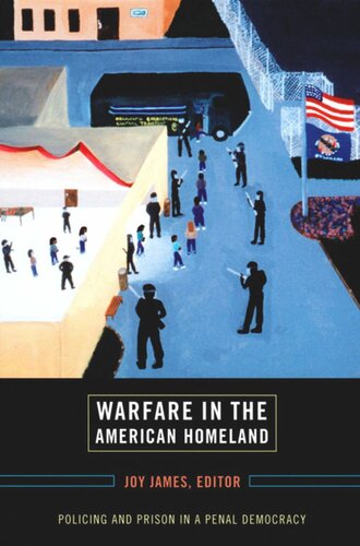 Warfare in the American Homeland: Policing and Prison in a Penal Democracy