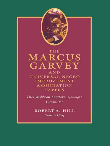 The Marcus Garvey and Universal Negro Improvement Association Papers, Volume XI: The Caribbean Diaspora, 1910–1920