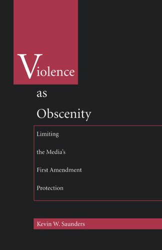 Violence As Obscenity: Limiting the Media's First Amendment Protection