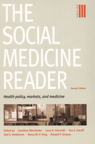 The Social Medicine Reader, Second Edition: Volume 3: Health Policy, Markets, and Medicine