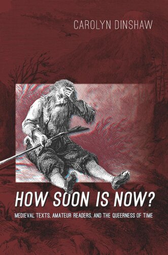 How Soon Is Now?: Medieval Texts, Amateur Readers, and the Queerness of Time