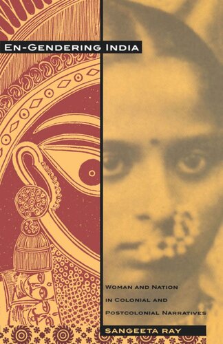 En-Gendering India: Woman and Nation in Colonial and Postcolonial Narratives