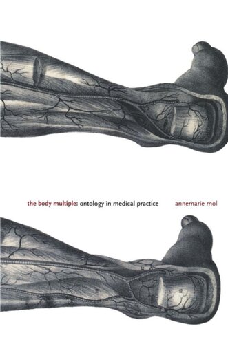 The Body Multiple: Ontology in Medical Practice