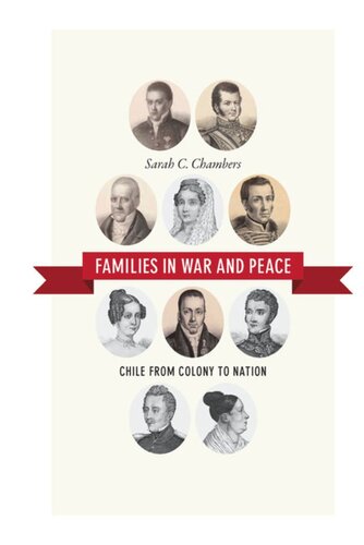 Families in War and Peace: Chile from Colony to Nation