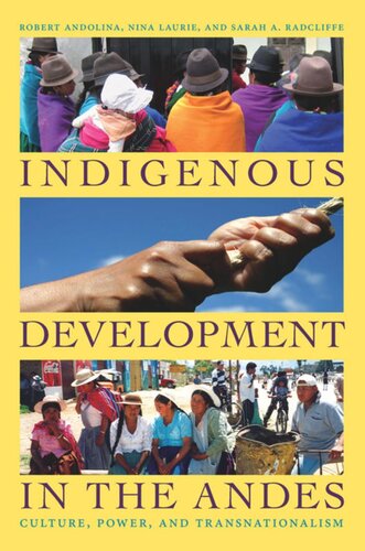 Indigenous Development in the Andes: Culture, Power, and Transnationalism