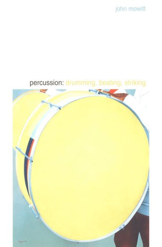 Percussion: Drumming, Beating, Striking