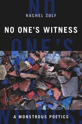 No One's Witness: A Monstrous Poetics