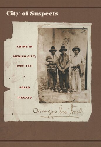 City of Suspects: Crime in Mexico City, 1900–1931