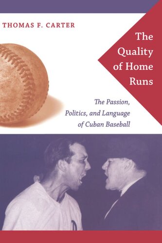 The Quality of Home Runs: The Passion, Politics, and Language of Cuban Baseball