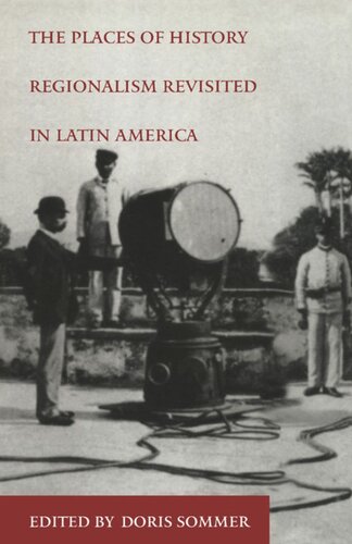 The Places of History: Regionalism Revisited in Latin America