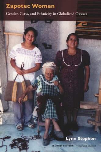 Zapotec Women: Gender, Class, and Ethnicity in Globalized Oaxaca